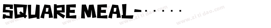 Square Meal字体转换